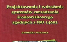 Projektowanie i wdrażanie systemów zarządzania środowiskowego zgodnych z ISO 14001. 