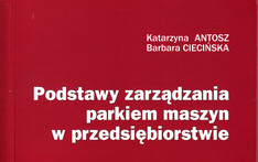 Podstawy zarządzania parkiem maszyn w przedsiębiorstwie. 