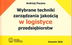 Wybrane techniki zarządzania jakością w logistyce przedsiębiorstw. 