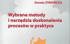 Wybrane metody i narzędzia doskonalenia procesów w praktyce. 