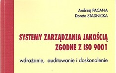 Systemy zarządzania jakością zgodne z IS) 9001, wdrażanie, auditowanie i doskonalenie. 