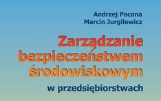 Zarządzanie bezpieczeństwem środowiskowym w przedsiębiorstwach. 